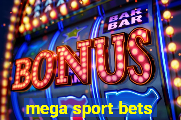 mega sport bets