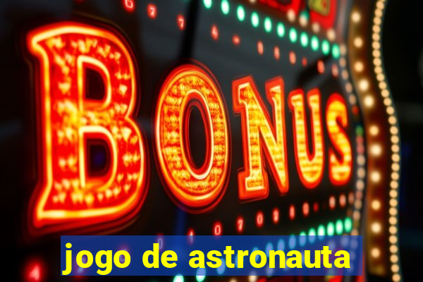 jogo de astronauta