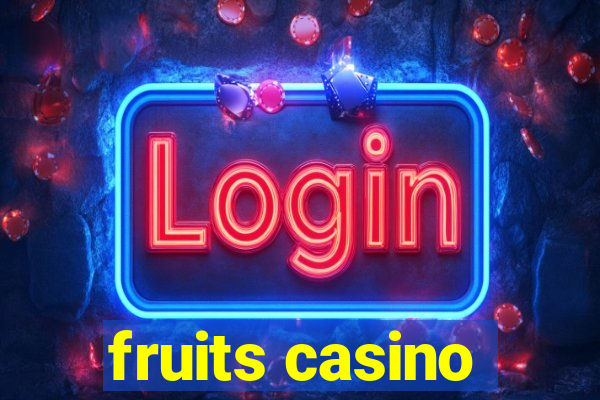 fruits casino