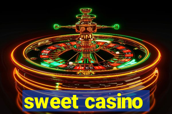 sweet casino