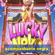 acompanhante negra