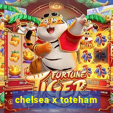 chelsea x toteham