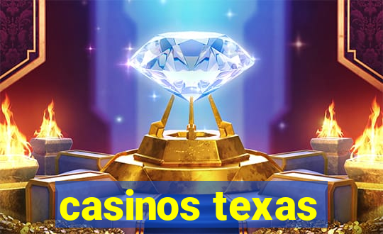 casinos texas