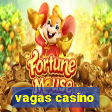 vagas casino