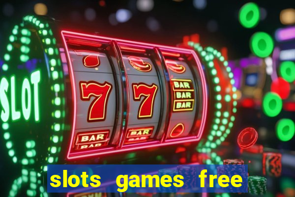 slots games free for fun