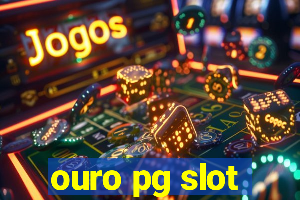 ouro pg slot