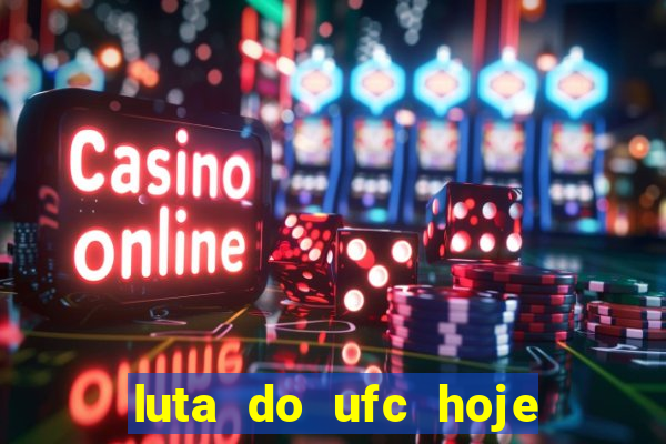 luta do ufc hoje ao vivo