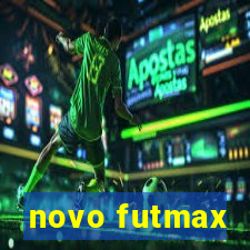 novo futmax