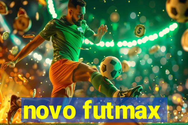 novo futmax