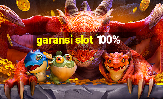 garansi slot 100%