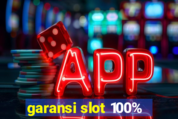 garansi slot 100%