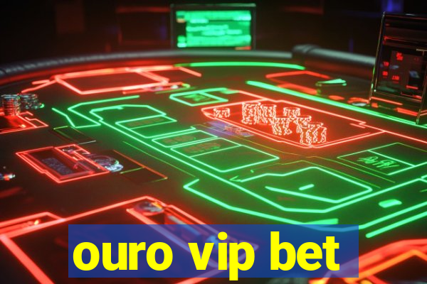 ouro vip bet