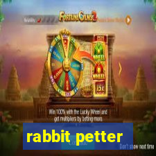 rabbit petter