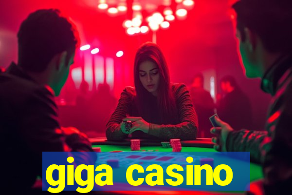 giga casino