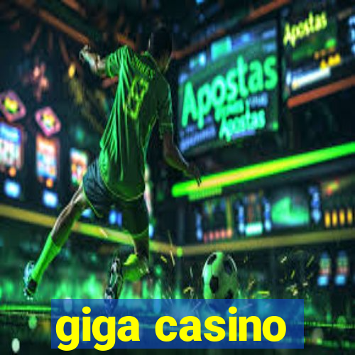 giga casino