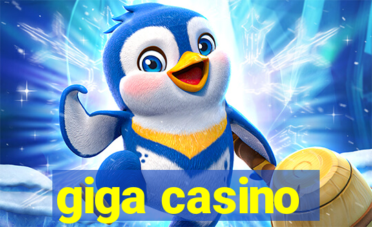 giga casino