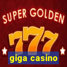 giga casino