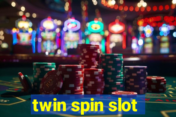 twin spin slot