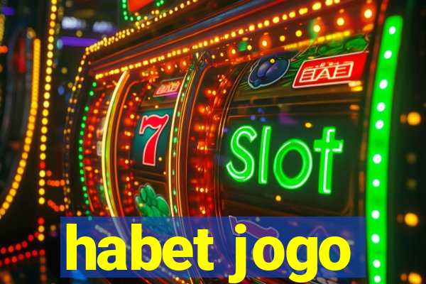 habet jogo