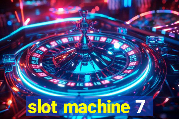 slot machine 7