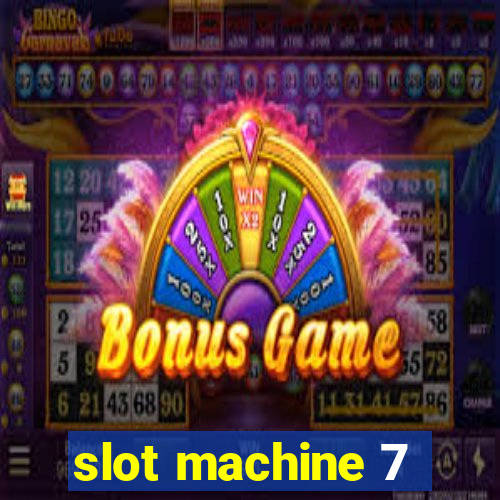 slot machine 7