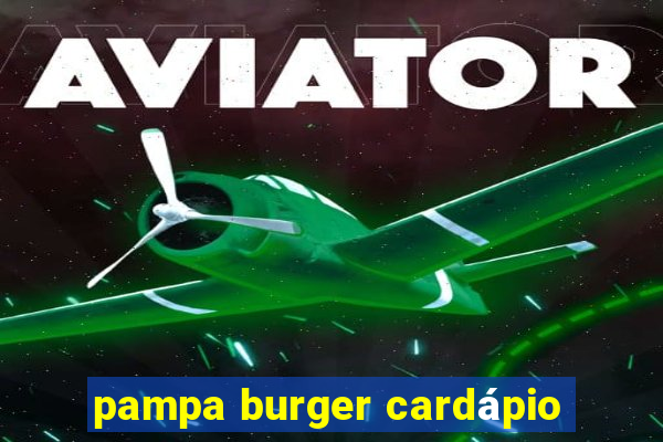 pampa burger cardápio