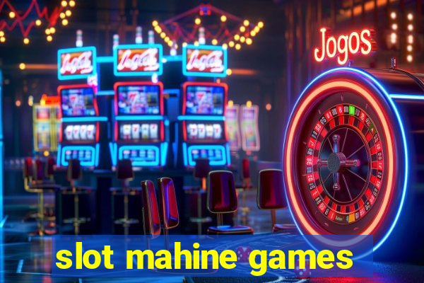 slot mahine games