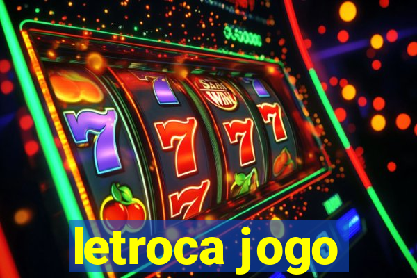 letroca jogo