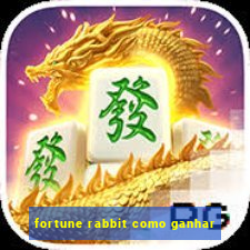 fortune rabbit como ganhar