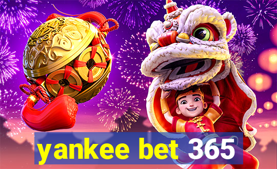 yankee bet 365