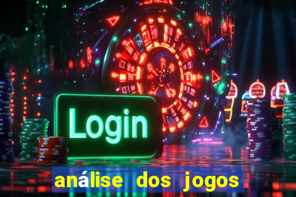 análise dos jogos de hoje