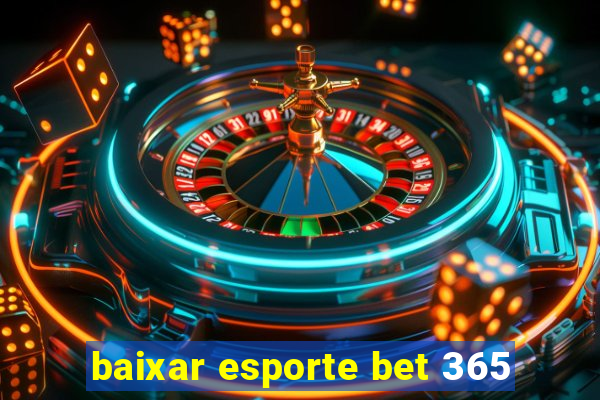 baixar esporte bet 365