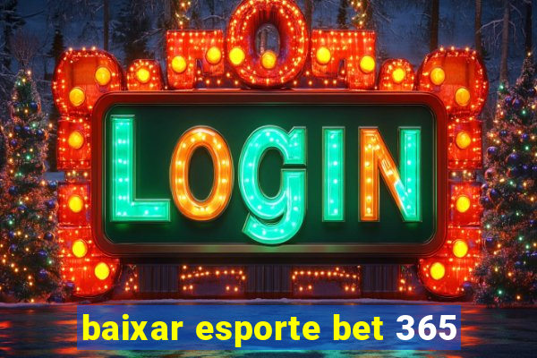 baixar esporte bet 365