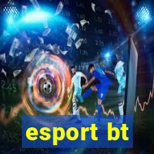 esport bt