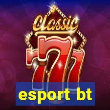 esport bt