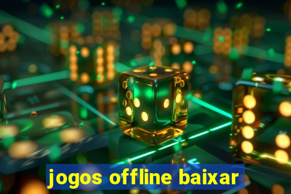 jogos offline baixar