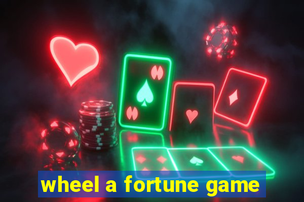 wheel a fortune game