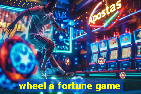 wheel a fortune game