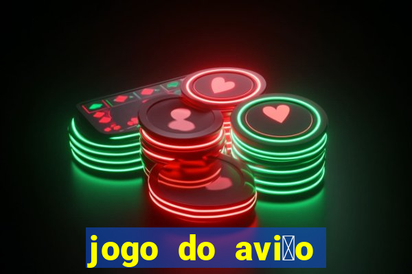 jogo do avi茫o que ganha dinheiro