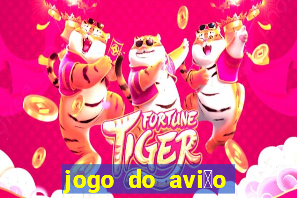 jogo do avi茫o que ganha dinheiro