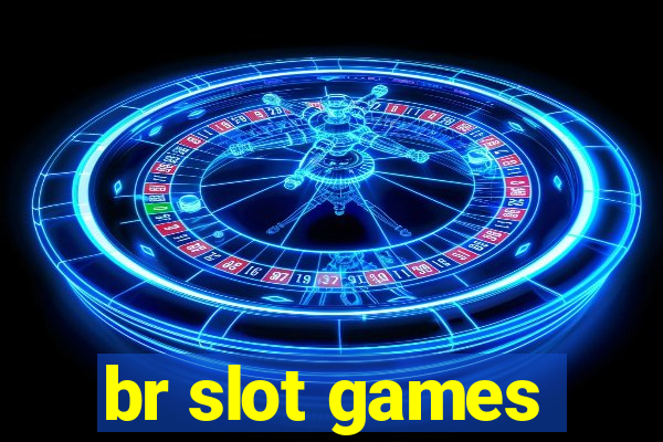 br slot games