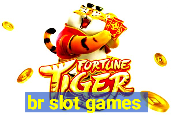 br slot games