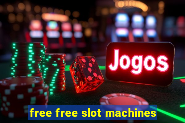 free free slot machines