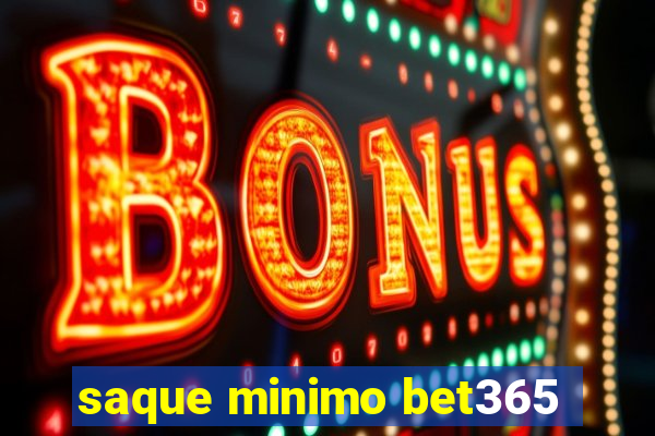 saque minimo bet365