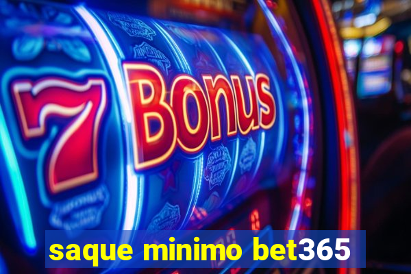 saque minimo bet365