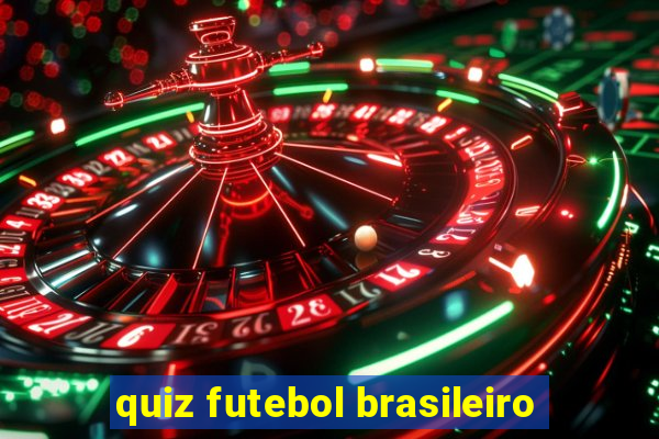 quiz futebol brasileiro