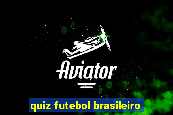 quiz futebol brasileiro