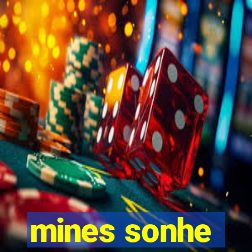 mines sonhe