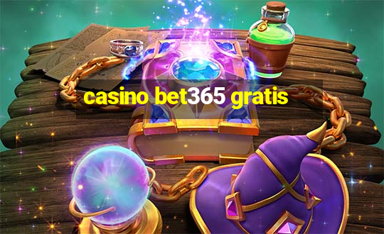 casino bet365 gratis