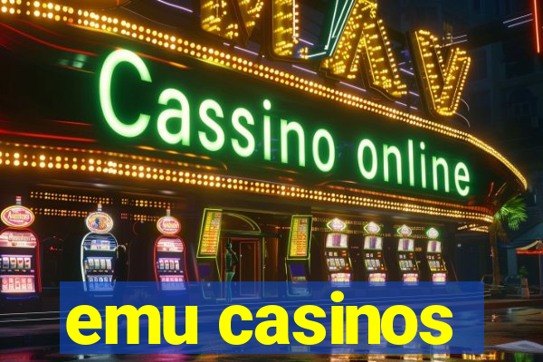 emu casinos